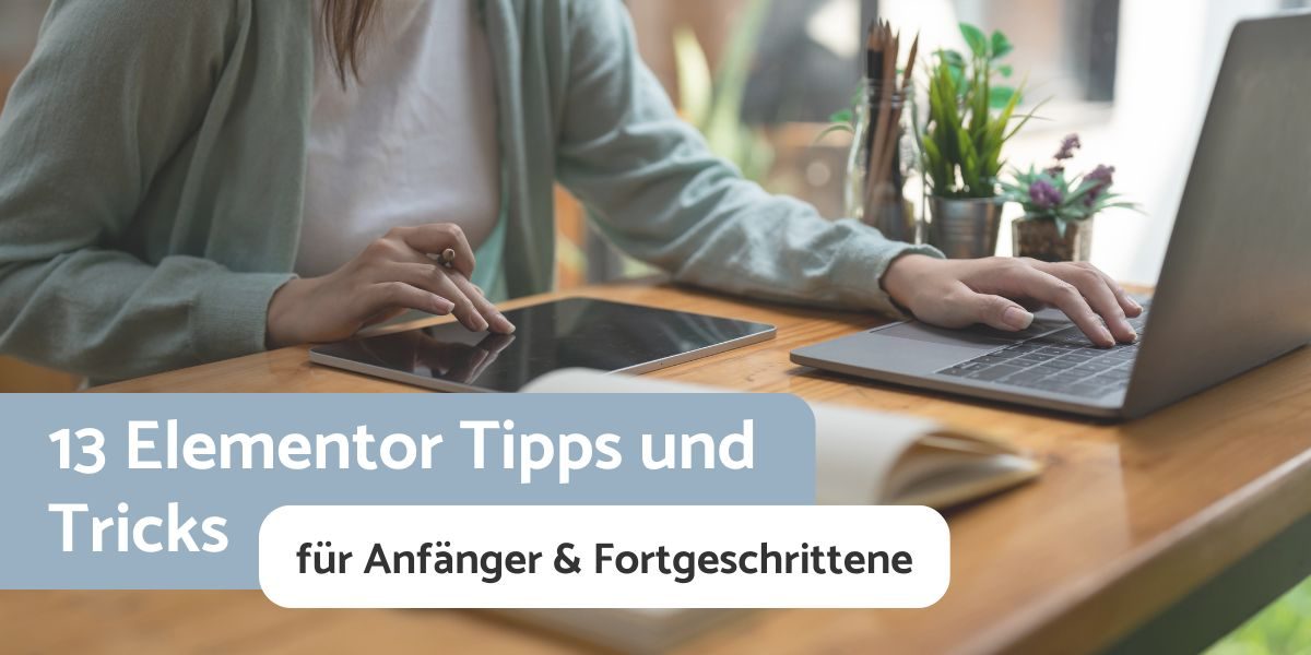 Titelbild für einen Blogbeitrag über Elementor-Tipps.