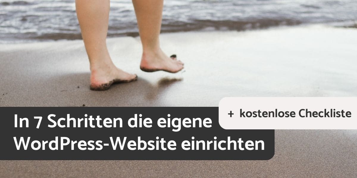 In 7 Schritten die eigene WordPress-Website einrichten